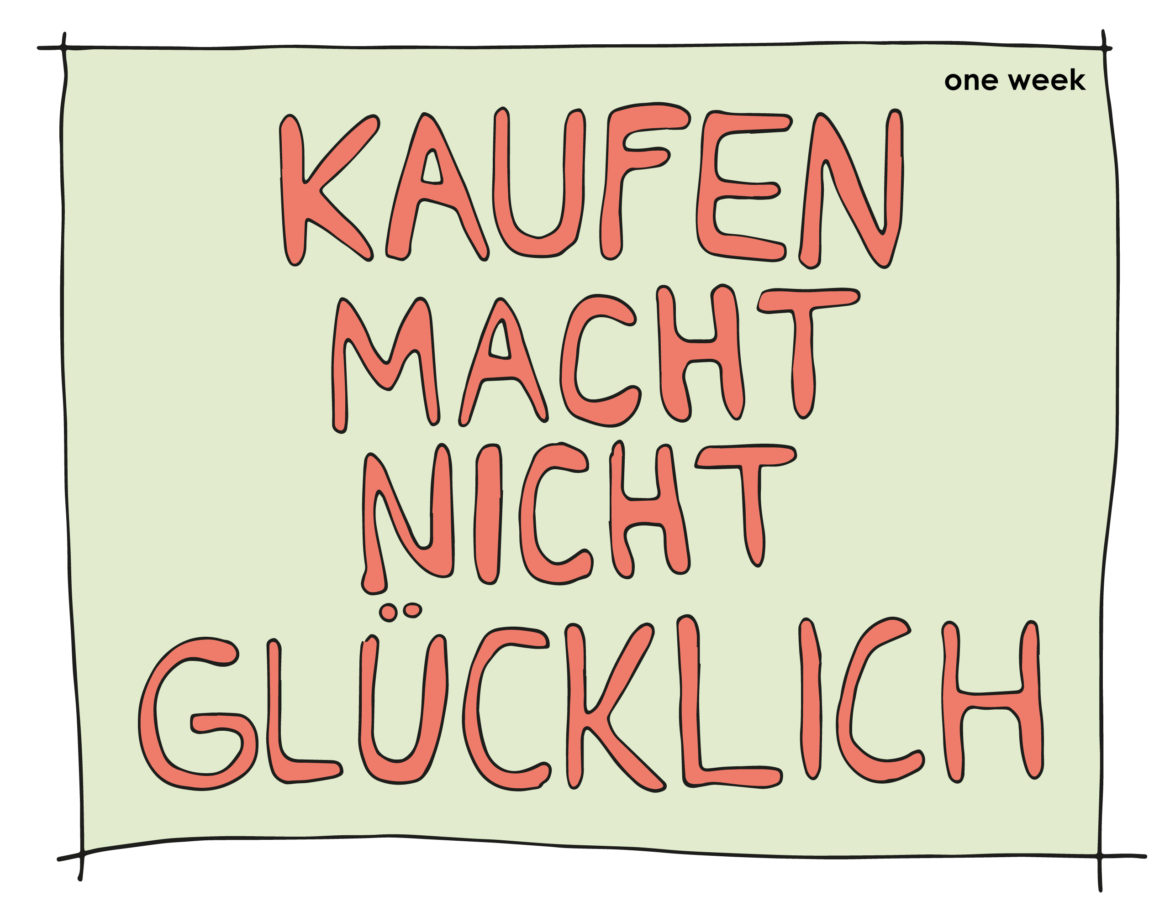 ONE WEEK – Challenge Kaufdiät Illustration Kaufdiät Illustration Typografie Schriftzug